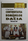 CONTINUITATEA ROMANILOR IN DACIA - DOVEZI NOI de G. POPA - LISSEANU , 2016