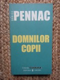 Daniel Pennac - Domnilor copii (editia 2006)