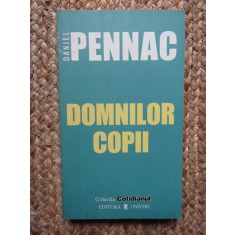 Daniel Pennac - Domnilor copii (editia 2006)