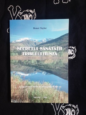 Renee Taylor - Secretul sanatatii tribului Hunza foto