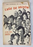 LES CHEMINS DE LA LIBERTE , VOL I : L&#039;AGE DE RAISON par JEAN PAUL SARTRE , 1945