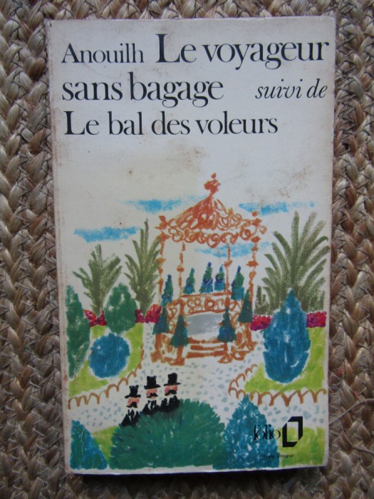 JEAN ANOUILH - Le voyageur sans bagage