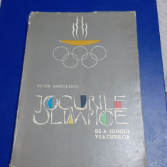 carte Jocurile Olimpice de-a lungul veacurilor de V. Banciulescu