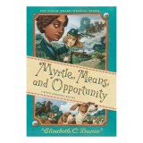 Myrtle, Means, and Opportunity (Myrtle Hardcastle Mystery 5)