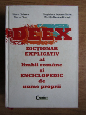Elena Ciobanu - DEEX. Dictionar explicativ al limbii romane si enciclopedic... foto