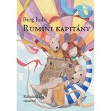 Rumini kapit&aacute;ny - Berg Judit