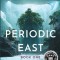 Periodic East: Book One