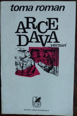 TOMA ROMAN - ARCEDAVA (VERSURI, editia princeps - 1976) [tiraj 590 ex.] foto