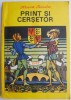 Print si Cersetor - Mark Twain, ilustratii Val Munteanu, Carte Povesti copii