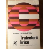 TRAIECTORII LIRICE-MIHAIL PETROVEANU-235030