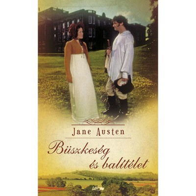 B&amp;uuml;szkes&amp;eacute;g &amp;eacute;s bal&amp;iacute;t&amp;eacute;let - Jane Austen foto