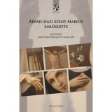 &Aacute;rp&aacute;d-h&aacute;zi Szent Margit eml&eacute;kezete