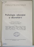PSIHOLOGIA EDUCATIEI SI DEZVOLTARII de ION RADU , M. BEJAT ... B. ZORGO , 1983