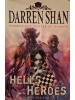 Darren Shan - Hell&amp;#039;s heroes (Editia: 2009)
