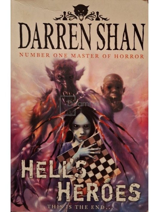 Darren Shan - Hell&amp;#039;s heroes (Editia: 2009)