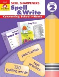 Skill Sharpeners Spell &amp; Write, Grade 2