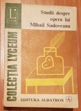 Studii despre opera lui Mihail Sadoveanu Colectia Lyceum