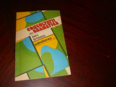 CONSULTATII DE GRAMATICA-ANDRA SERBANESCU,1993, Ed. Vestala foto