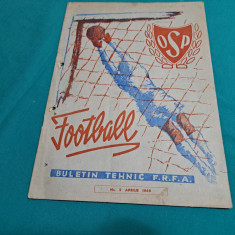 FOTBALL BULETIN TEHNIC F.R.F.A / NR. 5 APRILIE 1949 *