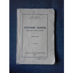ALEXANDRU XENOPOL. TEORETICIAN SI FILOZOF AL ISTORIEI - OCTAV BOTEZ