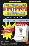 Mariana Badea - Personaje literare. Dictionar pentru elevi. Clasele V-XII