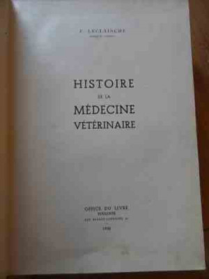 Histoire De La Medecine Veterinaire - E.leclainche ,537501 foto