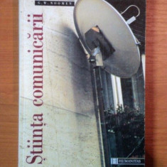 STIINTA COMUNICARII de J. J. VAN CUILENBURG , O. SCHOLTEN , G. W. NOOMEN