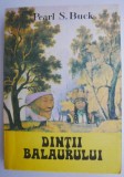 Dintii balaurului - Pearl S. Buck, Carte Beletristica Anticariat, Stare Buna