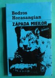 Bedros Horasangian &ndash; Zapada mieilor ( cu dedicatie si autograf pentru Stere Gulea )