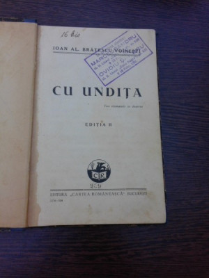 CU UNDITA - I.AL. BRATESCU VOINESTI. EDITIA II-A foto