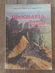 Geografia Republicii Socialiste Romania Manual pentru clasa a 12 Victor Tufescu foto