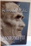 MOROMETII de MARIN PREDA , VOL II , 2006