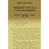 Szekfű Gyula a v&aacute;ltoz&oacute; időkben - &Eacute;letmű - fogadtat&aacute;s - ut&oacute;kor 1913-2016 - Monostori Imre