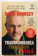Transformarea Financiara, Dave Ramsey, House Of Guides, 2009, Finante, economie, antreprenoriat.