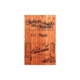 Shelters, Shacks, and Shanties: A Guide to Building Shelters in the Wilderness