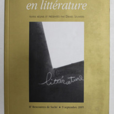 LE BLANC EN LITTERATURE , TEXTES REUNIS ET PRESENTES par DANIEL LEUWERS , II e RENCONTRES DE SACHE , 9 SEPTEMBRE , 2005