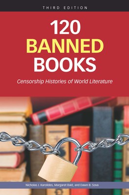 120 Banned Books, Third Edition: Censorship Histories of World Literature foto