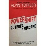 Alvin Toffler - Powershift. Puterea in miscare (Editia: 1995)