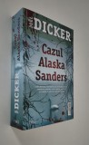Joel Dicker Cazul Alaska Sanders