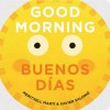 Good Morning - Buenos D