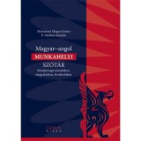 Magyar-angol munkahelyi sz&oacute;t&aacute;r - Mindennapi munk&aacute;hoz, t&aacute;rgyal&aacute;shoz, levelez&eacute;shez - Mozs&aacute;rn&eacute; Magay Eszter