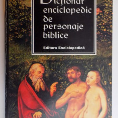 DICTIONAR ENCICLOPEDIC DE PERSONAJE BIBLICE de MARTIN BOCIAN , 1996