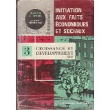 Initiation aux faits economiques et sociaux - Croissance et Developpement. Tome 3