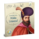 Cunoaste-L Pe...Mihai Viteazul, - Editura Gama