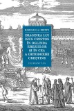 Cumpara ieftin Imaginea Lui Isus Cristos In Oglinda Ereziilor si In Cea A Ortodoxiei Crestine, Harold O.J. Brown - Editura Humanitas