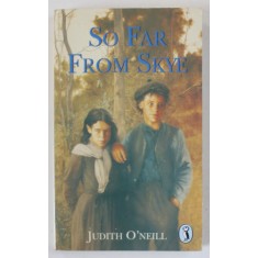 SO FAR FROM SKYE by JUDITH O &#039;NEILL , 1992