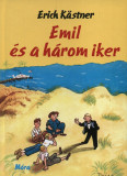 Emil &eacute;s a h&aacute;rom iker - Erich K&auml;stner