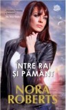 Cumpara ieftin Intre rai si pamant/Nora Roberts, Lira
