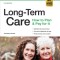 Long-Term Care: How to Plan &amp; Pay for It