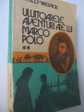 Uluitoarele aventuri ale lui Marco Polo (vol.2) - Willi Meinck